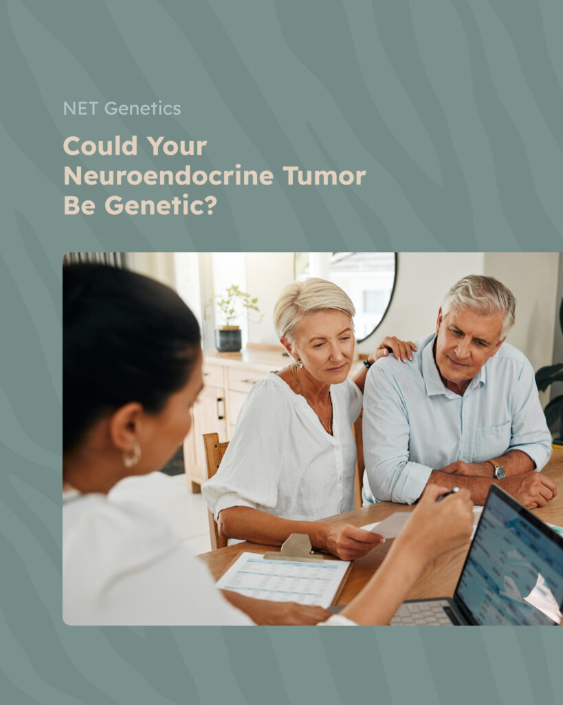 Could Your Neuroendocrine Tumor Be Genetic? What Patients with NETs Should Know About Hereditary Risk