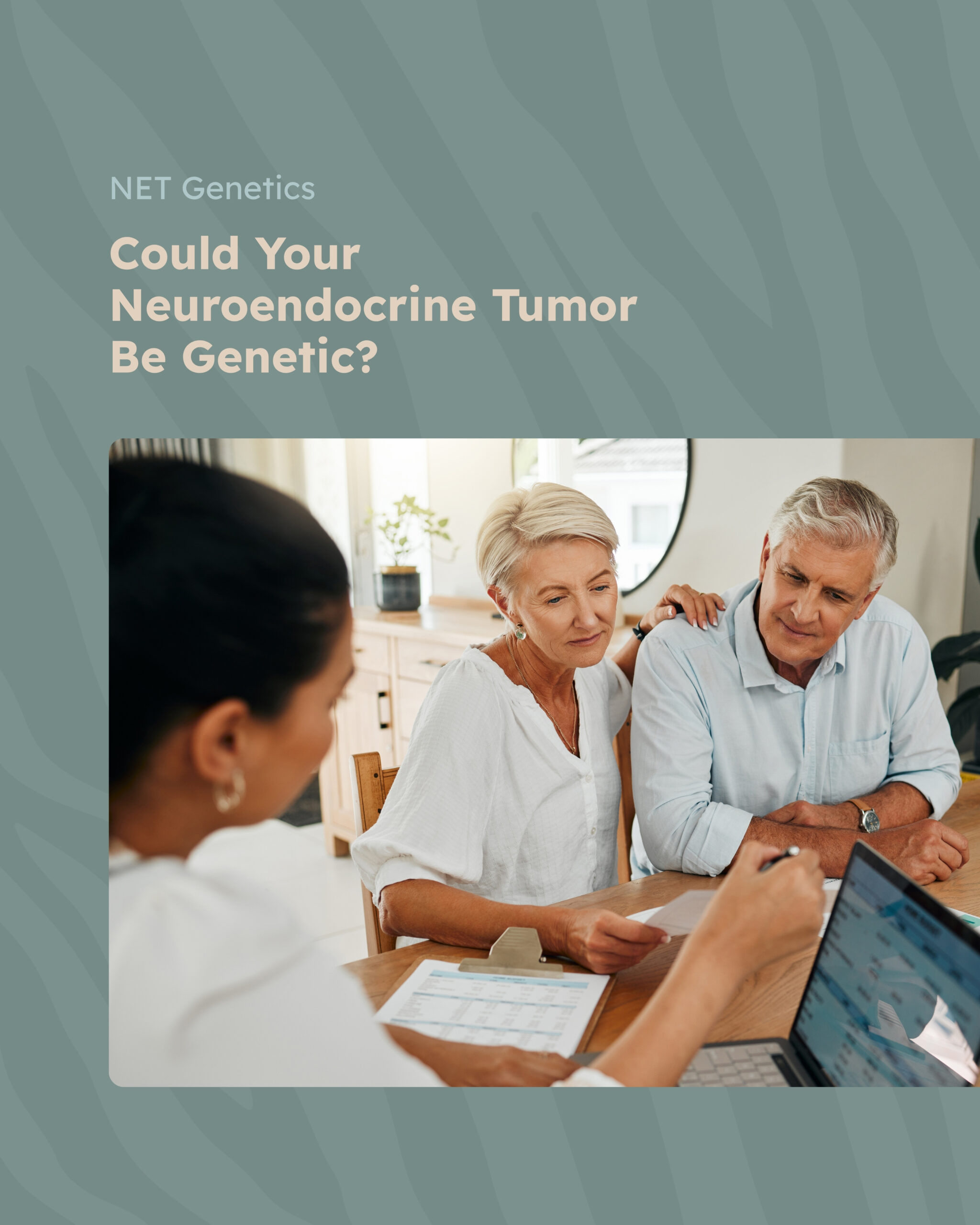 Could Your Neuroendocrine Tumor Be Genetic? What Patients with NETs Should Know About Hereditary Risk